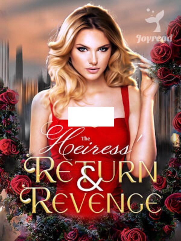 Read The Heiress' Return & Revenge