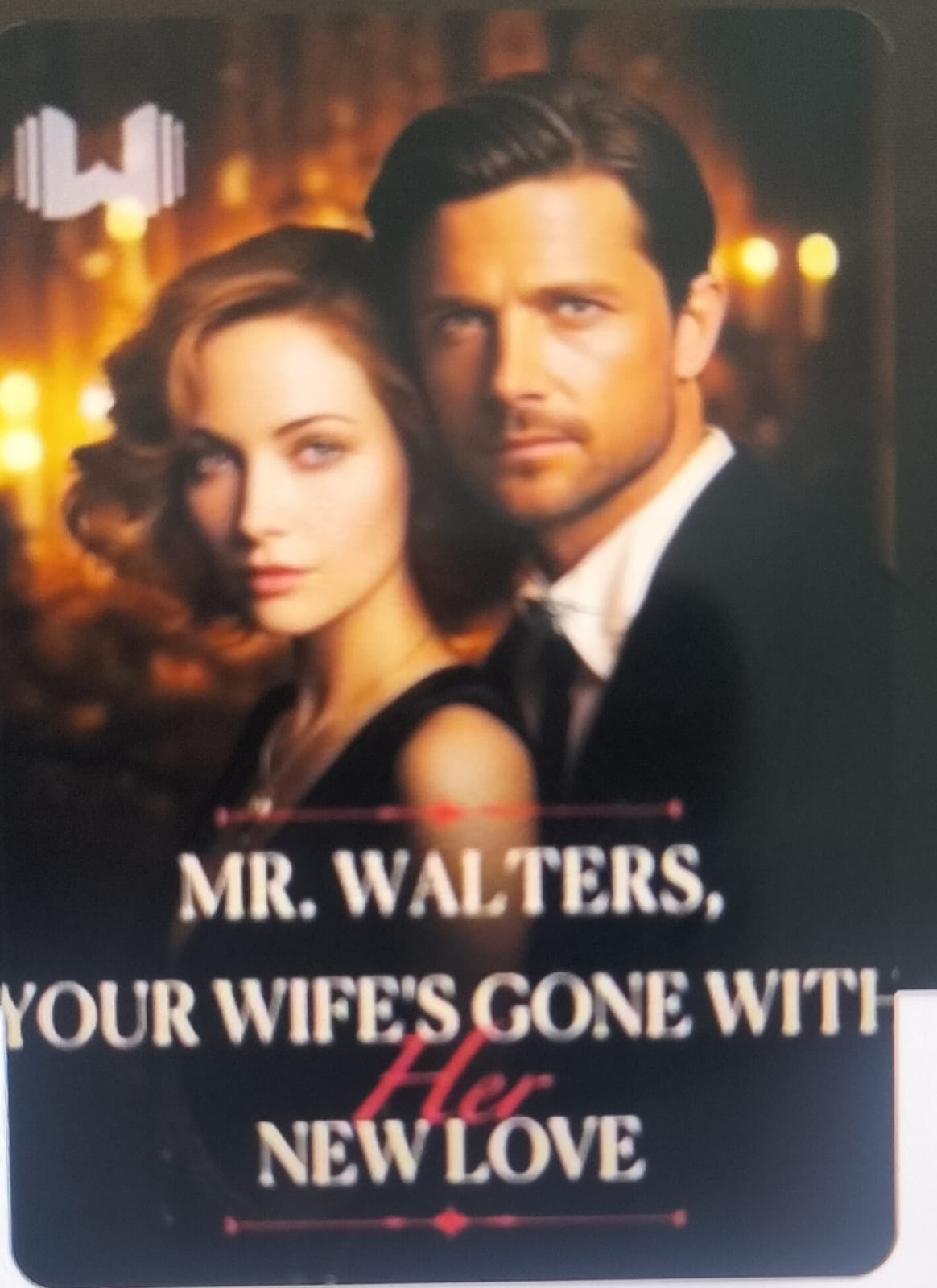 Mr. Walters, Your Wife's Gone With Her New Love 